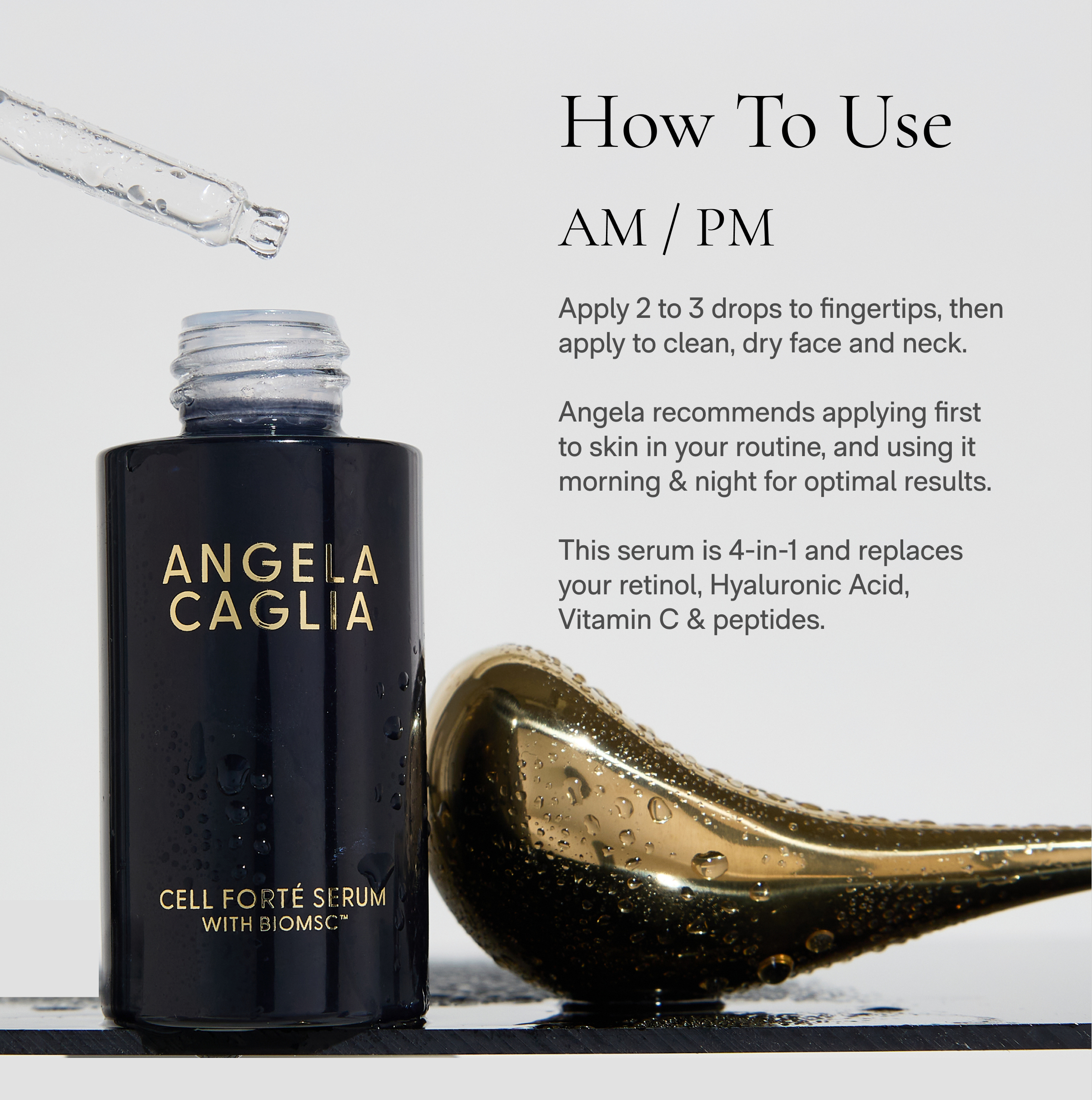 Informational image showing How To Use AM/PM for Cell Forté Serum: apply 2–3 drops to fingertips and smooth onto clean, dry face and neck morning and night